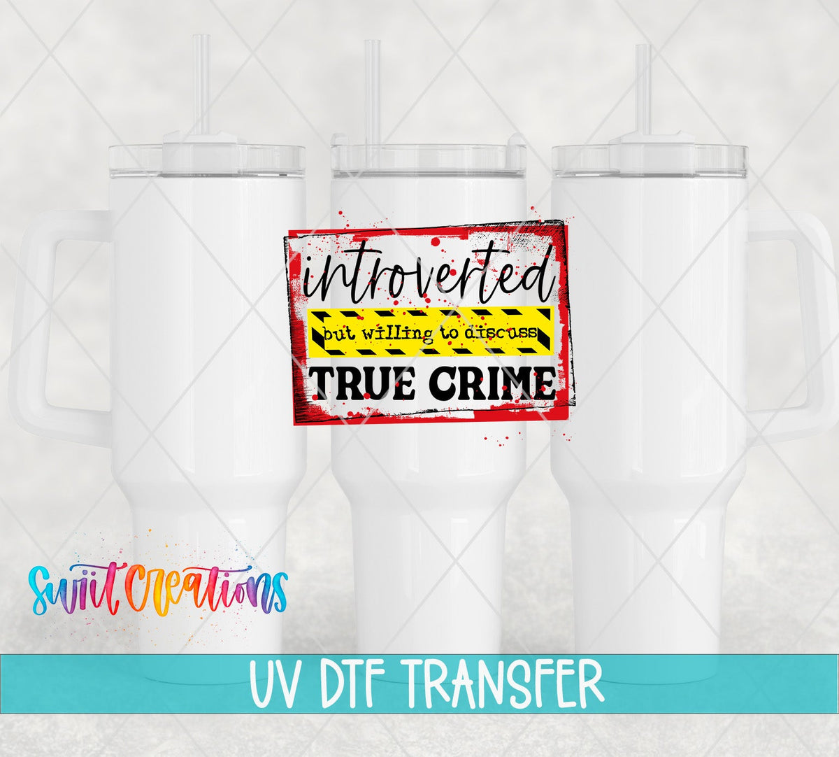 Introverted but Willing to Talk About True Crime UV DTF Cup Decal | UV040 - Swiit Creations