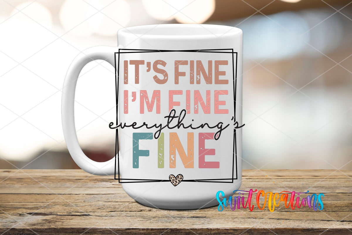 It's Fine I'm Fine Everything is Fine UV DTF Cup Decal | UV873 - Swiit Creations