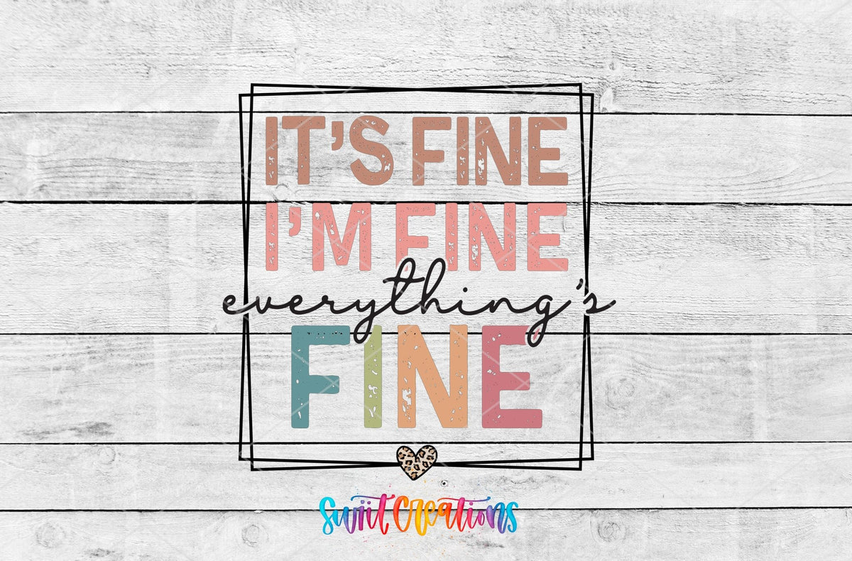 It's Fine I'm Fine Everything is Fine UV DTF Cup Decal | UV873 - Swiit Creations