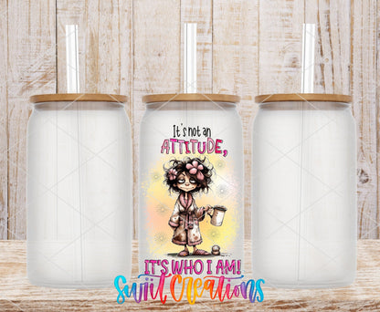 It's Not an Attitude UV DTF Cup Decal | UV1002 - Swiit Creations