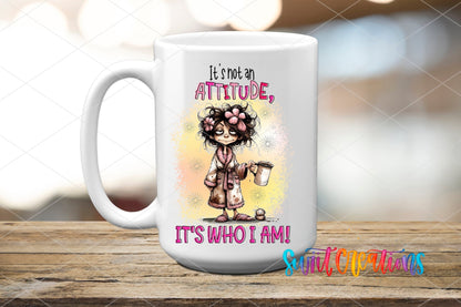 It's Not an Attitude UV DTF Cup Decal | UV1002 - Swiit Creations