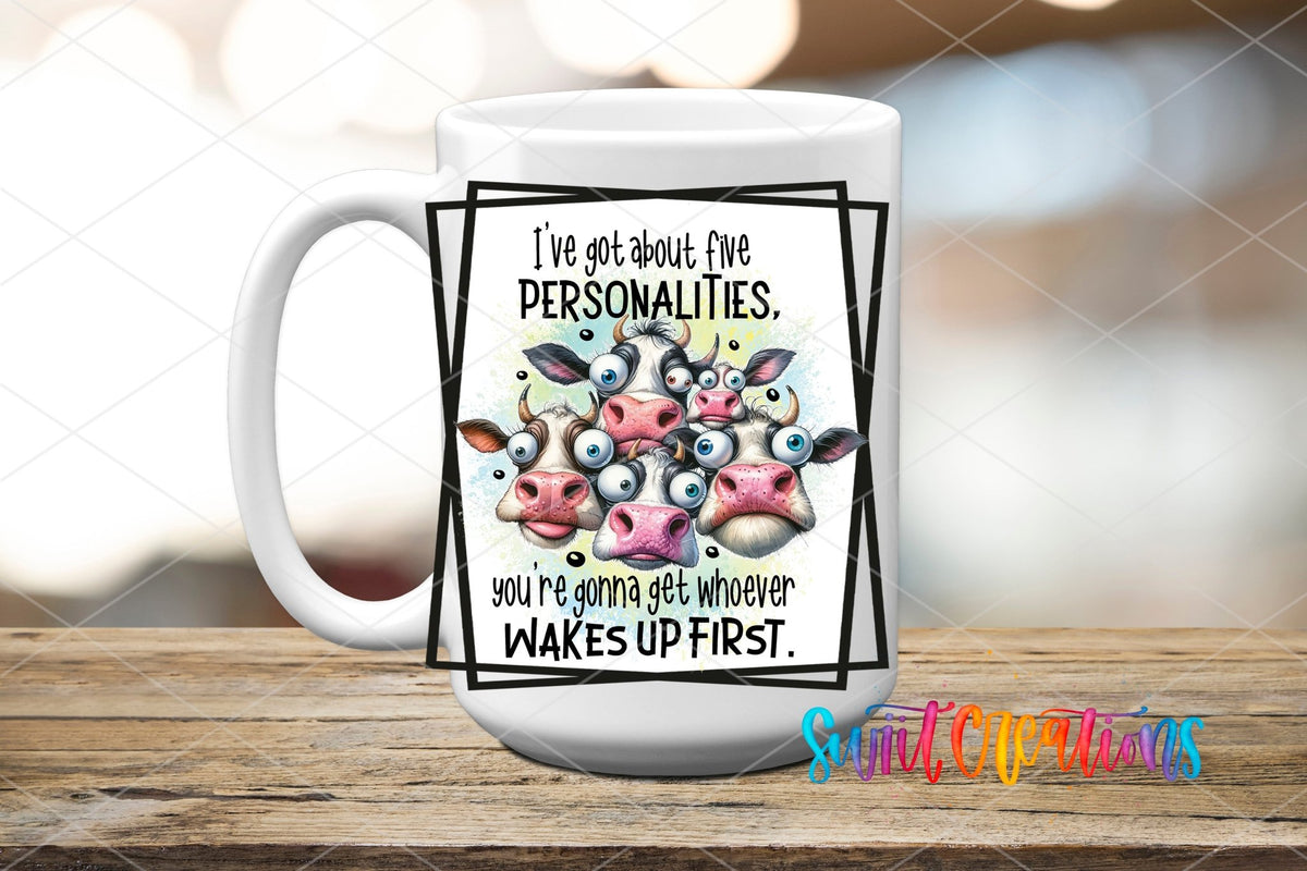 I’ve Got About Five Personalities Cow UV DTF Cup Decal | UV899 - Swiit Creations