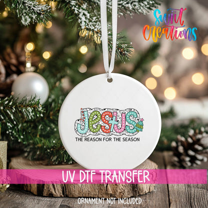Jesus is the Reason for the Season Christmas UV DTF Ornament Transfer | O-1211 - Swiit Creations