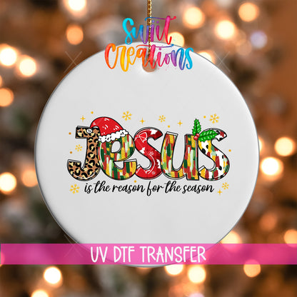 Jesus is the Reason for the Season Christmas UV DTF Ornament Transfer | O-1237 - Swiit Creations