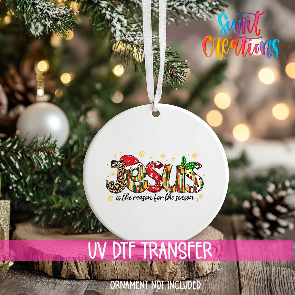 Jesus is the Reason for the Season Christmas UV DTF Ornament Transfer | O-1237 - Swiit Creations
