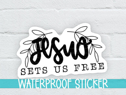 Jesus Sets Us Free Sticker SS367 - Swiit Creations