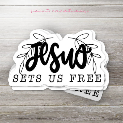 Jesus Sets Us Free Sticker SS367 - Swiit Creations