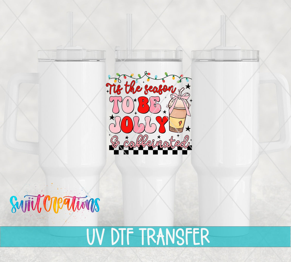 Jolly And Caffeinated UV DTF Decal | Christmas Coffee Tumbler Wrap | UV1308 - Swiit Creations