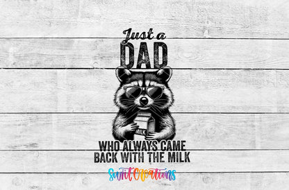 Just A Dad Who Always Came Back With The Milk UV DTF transfer shown as a full artwork preview from Swiit Creations