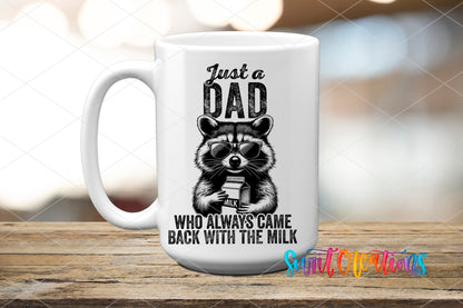 Just A Dad Who Always Came Back With The Milk UV DTF transfer displayed on a white ceramic mug from Swiit Creations