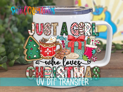 Just a Girl Who Loves Christmas UV DTF transfer displayed on a white coffee mug from Swiit Creations