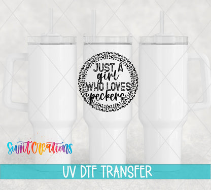 Just a Girl Who Loves Peckers Funny UV DTF transfer applied to a white tumbler set from Swiit Creations