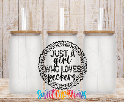 Just a Girl Who Loves Peckers Funny UV DTF transfer applied to a clear glass can set from Swiit Creations
