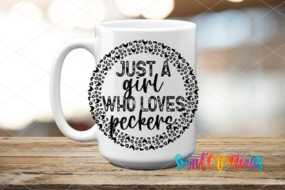 Just a Girl Who Loves Peckers Funny UV DTF transfer displayed on a white ceramic mug from Swiit Creations