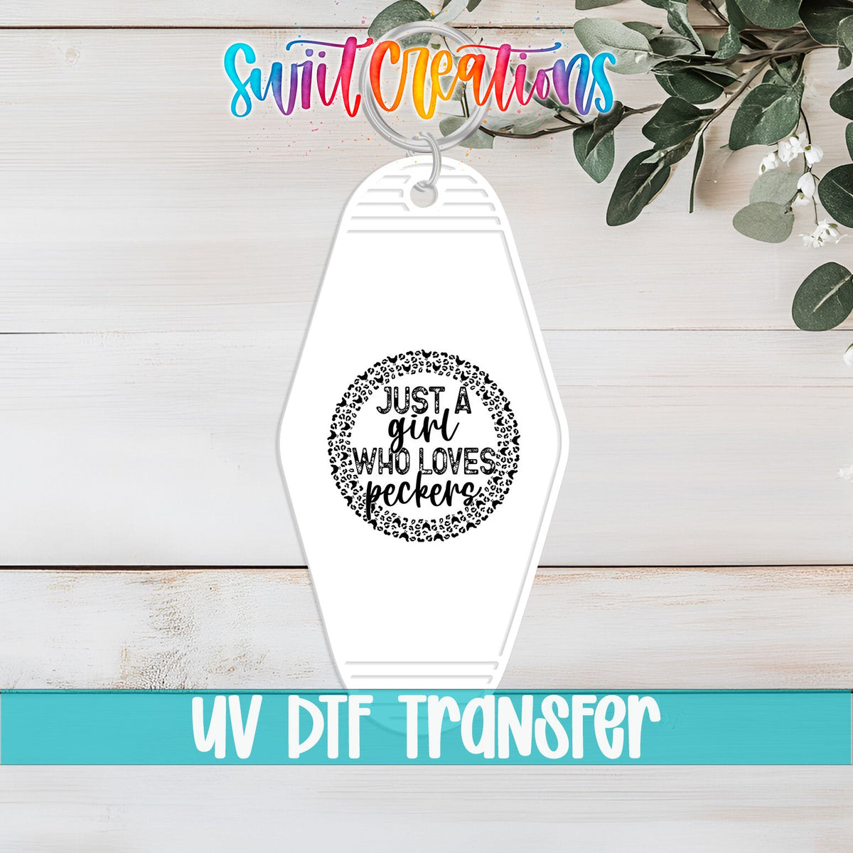 Just A Girl Who Loves Peckers Motel Keychain UV DTF Transfer | Funny Chicken Pun | MK1444 - Swiit Creations