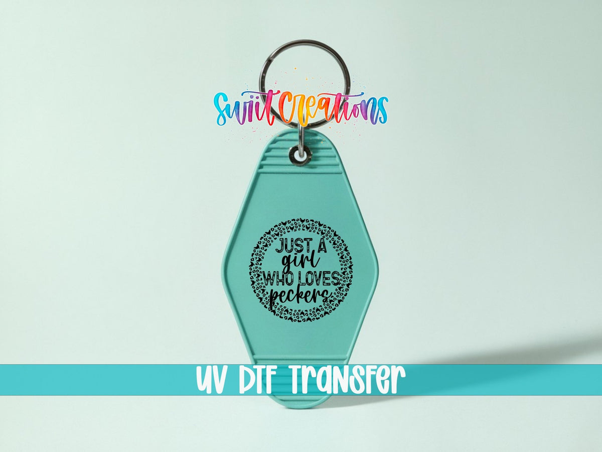 Just A Girl Who Loves Peckers Motel Keychain UV DTF Transfer | Funny Chicken Pun | MK1444 - Swiit Creations