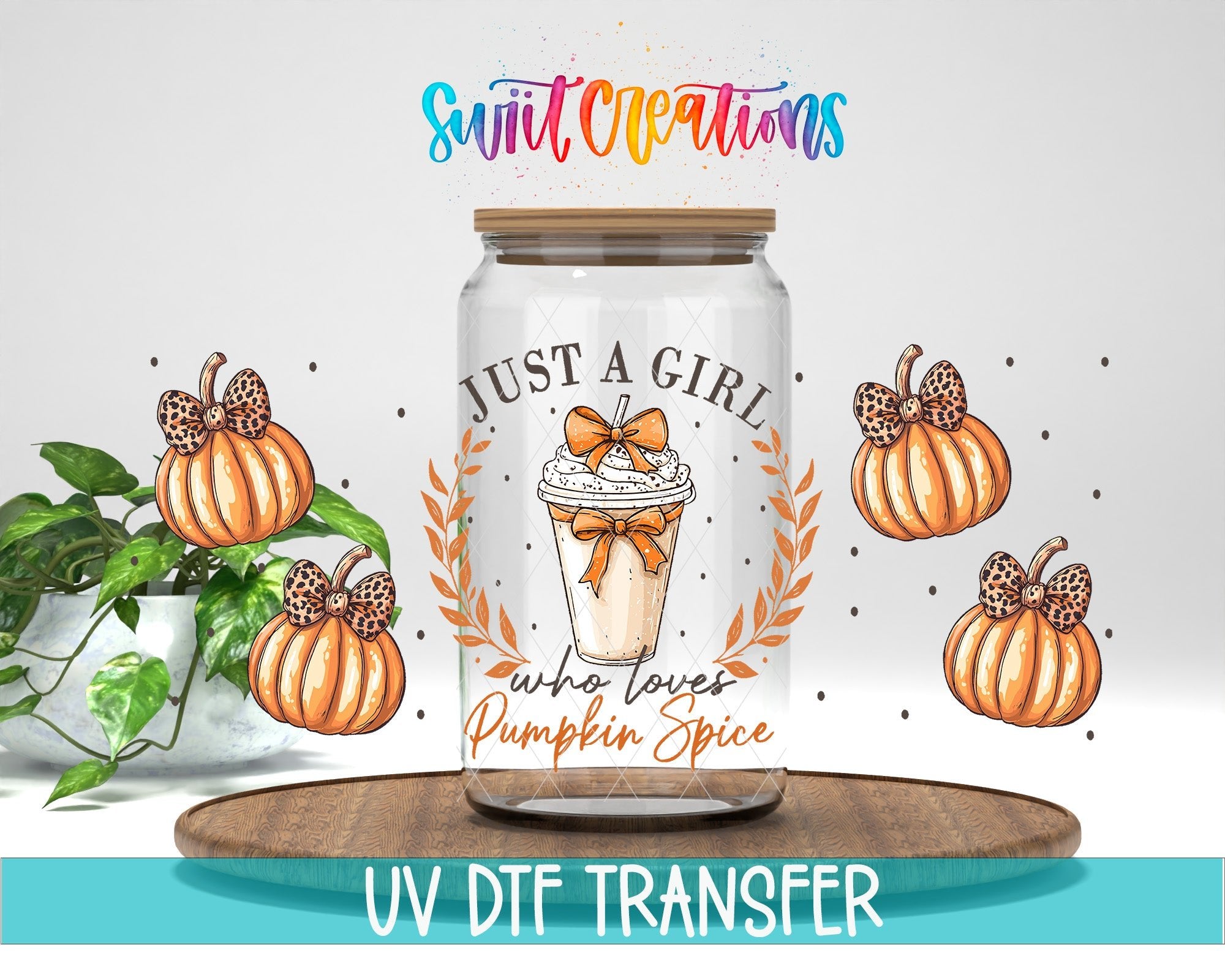Just A Girl Who Loves Pumpkin Spice UV DTF Transfer Tumbler Wrap | Pumpkin Coffee Fall | DTF295 - Swiit Creations