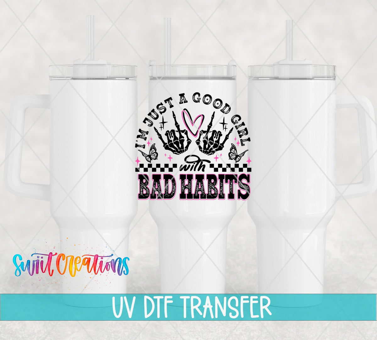 Just a Good Girl with Bad Habits UV DTF Cup Decal | UV1335 - Swiit Creations