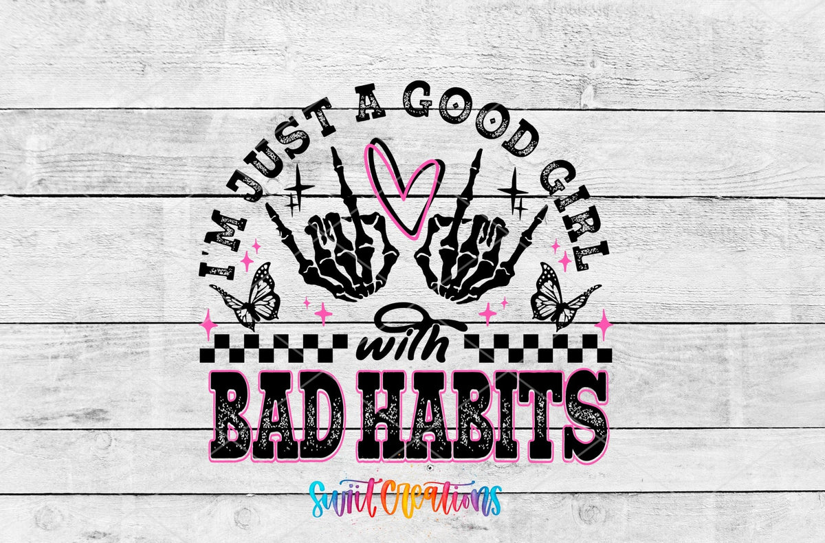 Just a Good Girl with Bad Habits UV DTF Cup Decal | UV1335 - Swiit Creations