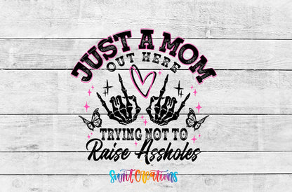 Just a Mom Trying Not To Raise Assholes UV DTF transfer shown as a full artwork preview from Swiit Creations