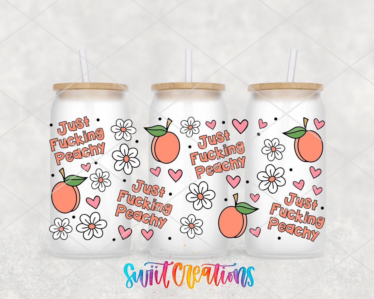 Just Fucking Peachy UV DTF Transfer Tumbler Wrap | Peach Floral Adult Humor | DTF334 - Swiit Creations