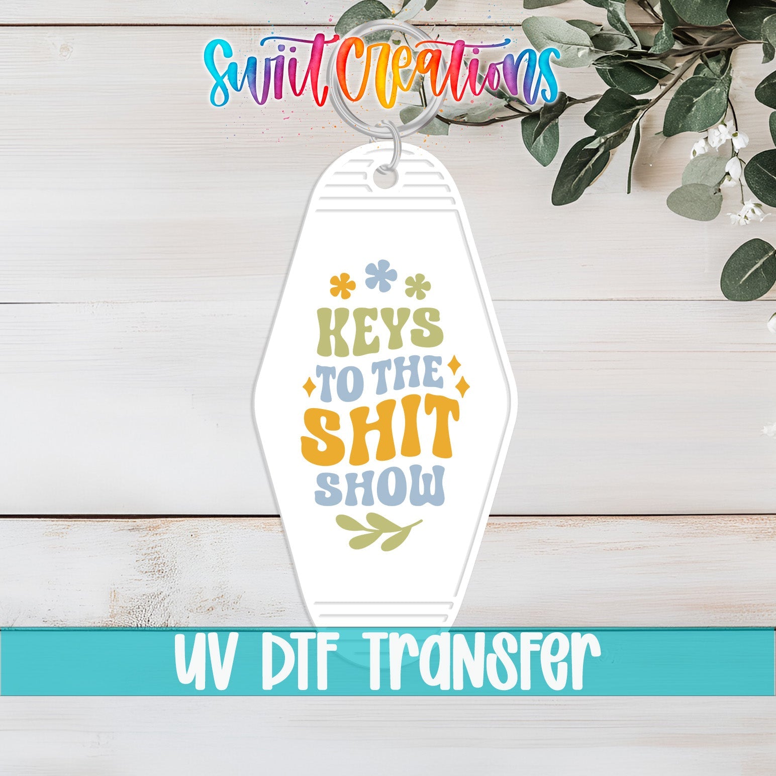 Keys To The Shit Show Motel Keychain UV DTF Transfer | Funny Adult Humor Retro Decal | MK2126 - Swiit Creations