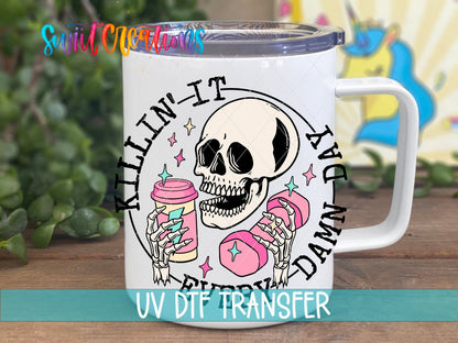 Killin’ It Every Damn Day UV DTF Decal | Funny Skeleton Excersise Tumbler Wrap | UV1039 - Swiit Creations