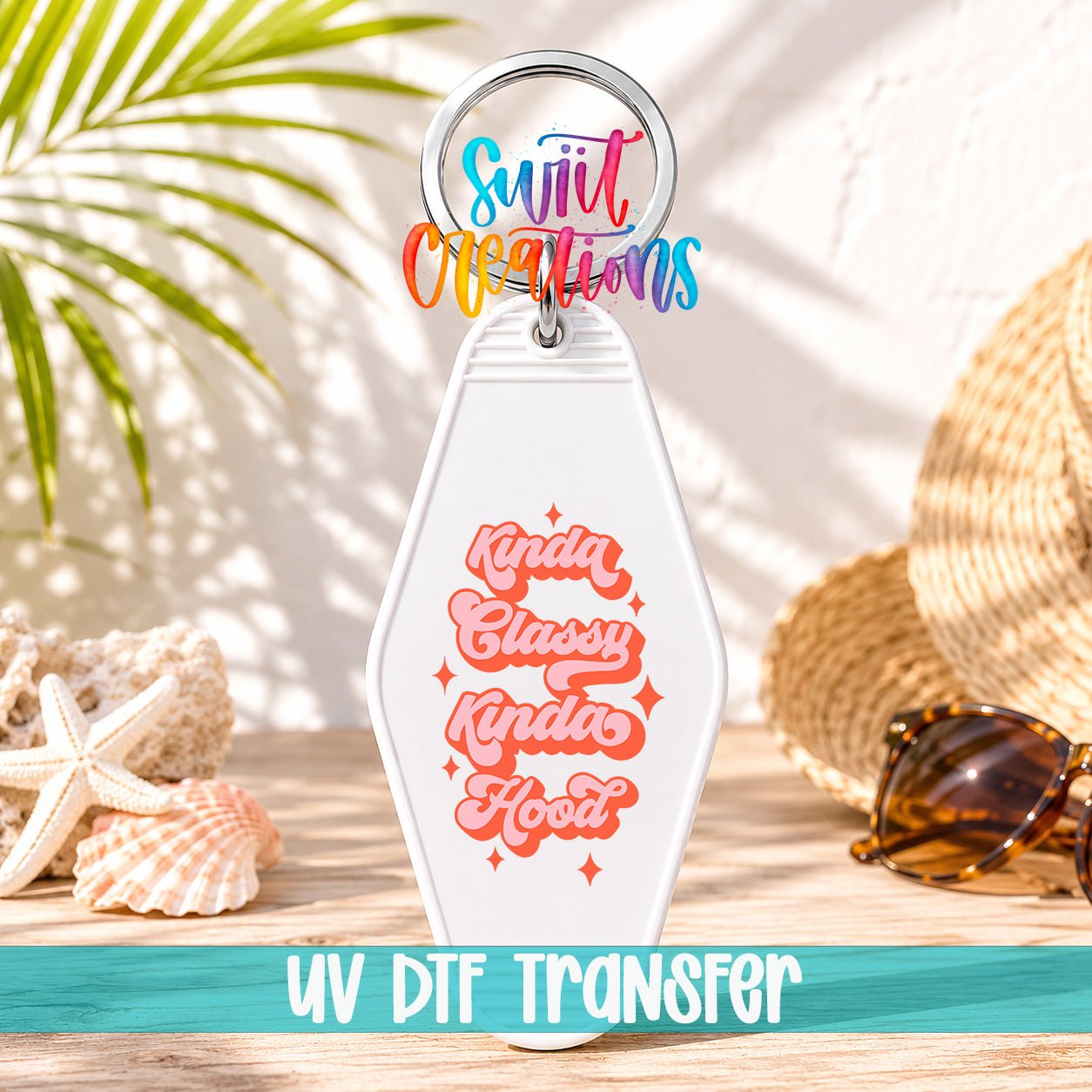 Kinda Classy Kinda Hood Motel Keychain UV DTF Transfer | Funny Retro Quote | MK2105 - Swiit Creations