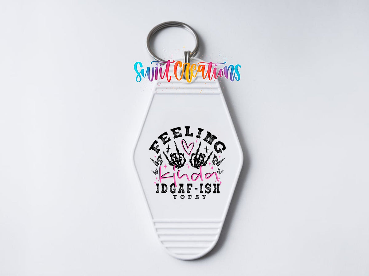 Kinda IDGAFish Today Motel Keychain UV DTF Transfer Decal | MK1423 - Swiit Creations