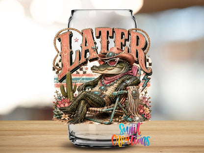 Later Gator Western Glam UV DTF Transfer | Funny Cowgirl Alligator Drinkware Design | UV2079 - Swiit Creations