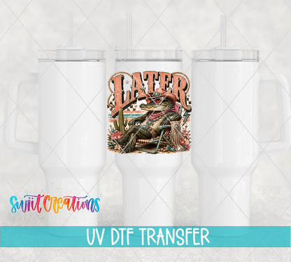 Later Gator Western Glam UV DTF Transfer | Funny Cowgirl Alligator Drinkware Design | UV2079 - Swiit Creations