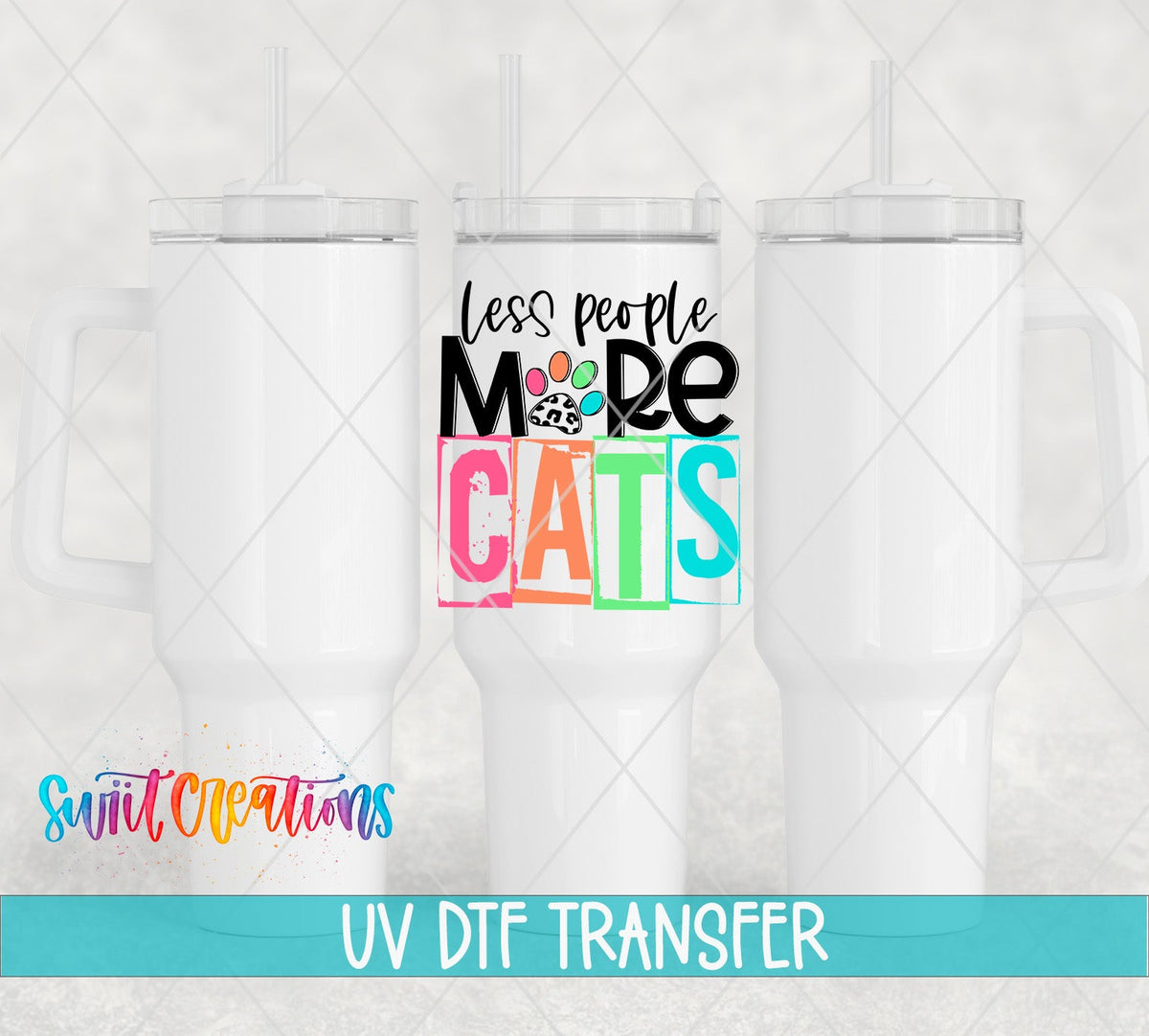 Less People More Cats UV DTF Cup Decal | UV1339 - Swiit Creations