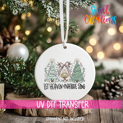 Let Heaven And Nature Sing UV DTF Ornament Transfer | O-1846 - Swiit Creations