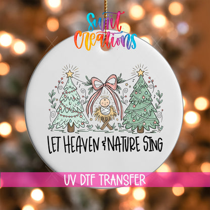 Let Heaven And Nature Sing UV DTF Ornament Transfer | O-1846 - Swiit Creations