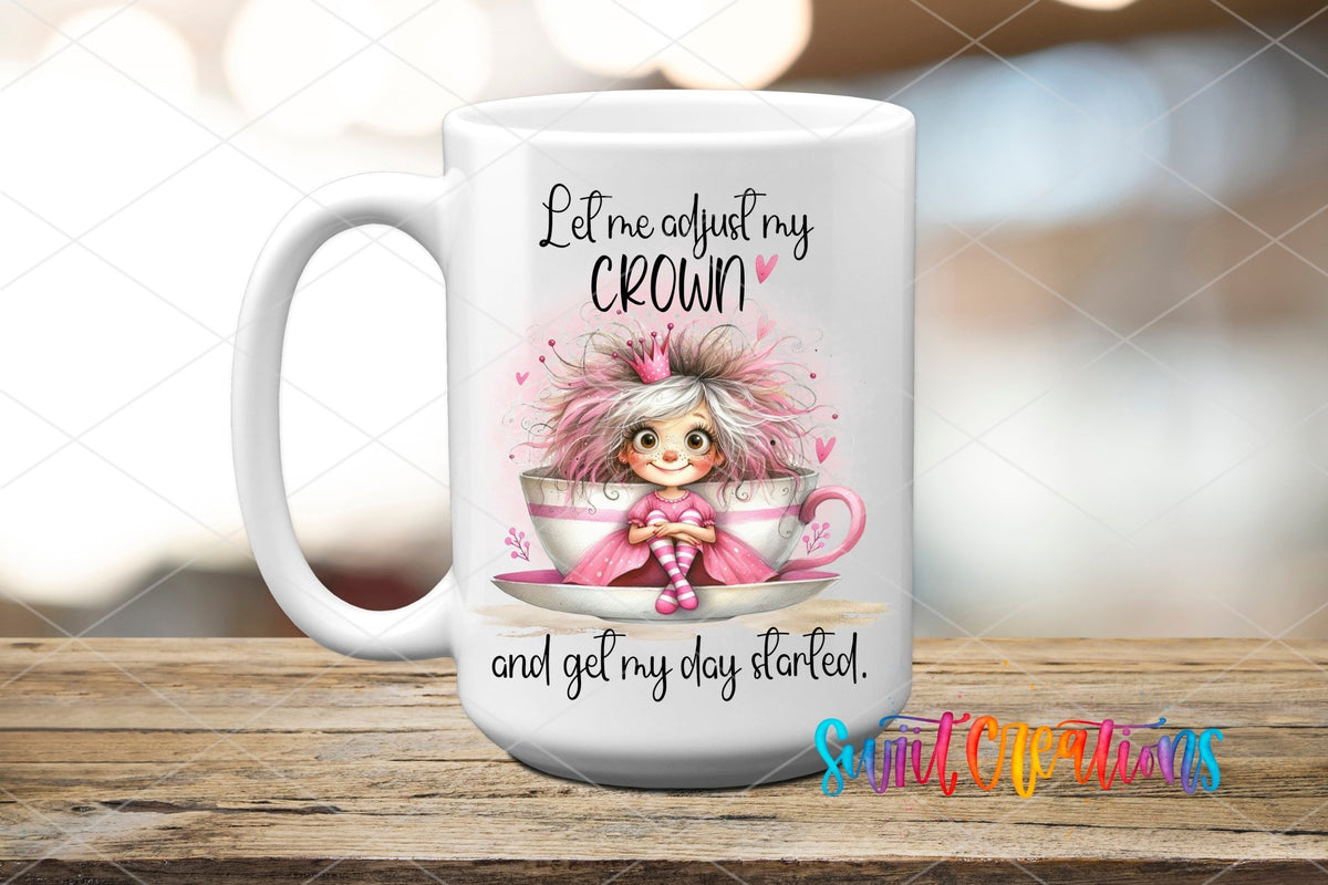Let Me Adjust My Crown UV DTF Decal | Cute Coffee Cup Princess Wrap | UV971 - Swiit Creations