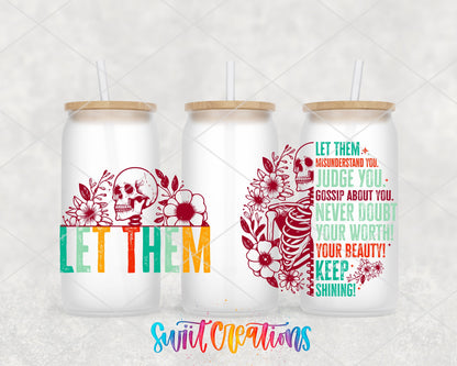 Let Them UV DTF Transfer Tumbler Wrap | Motivational Skeleton Floral Cup Decal | DTF266 - Swiit Creations