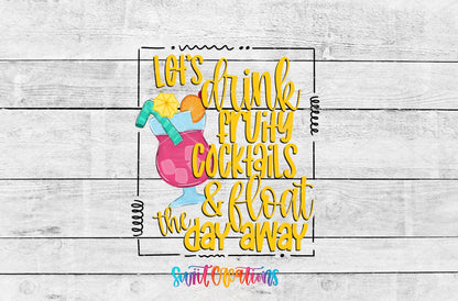 Let’s Drink Fruity Cocktails And Float The Day Away UV DTF Cup Decal | UV360 - Swiit Creations