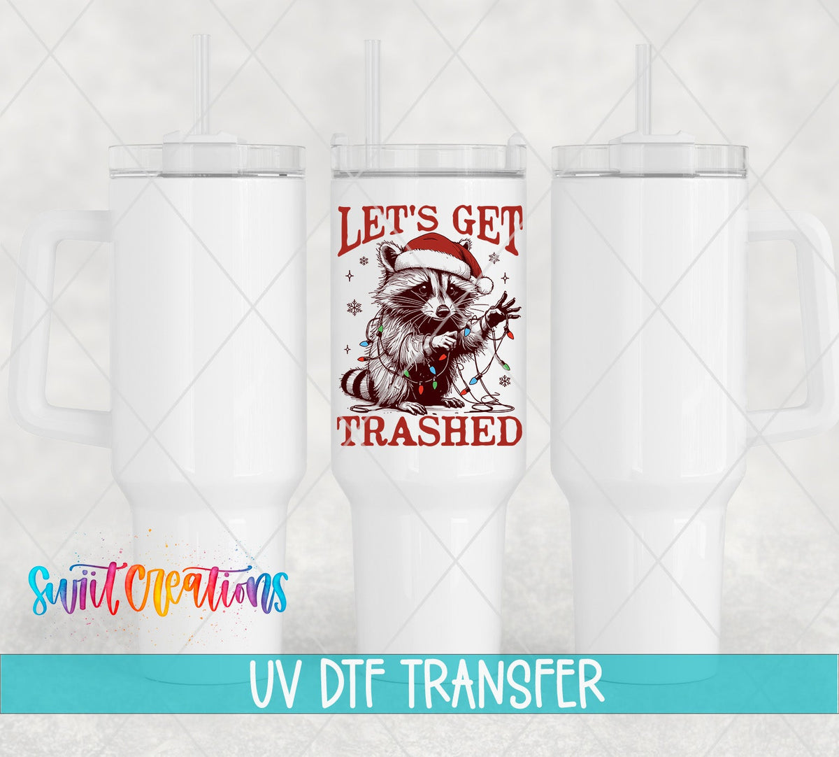 Swiit Creations UV DTF Let’s Get Trashed Christmas Raccoon transfer shown on a white tumbler set