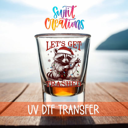 Let's Get Trashed Christmas UV DTF Shot Glass Transfer | SG1098 - Swiit Creations