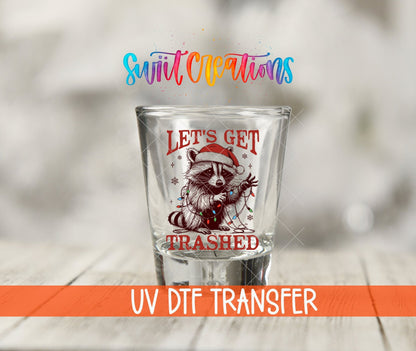 Let's Get Trashed Christmas UV DTF Shot Glass Transfer | SG1098 - Swiit Creations