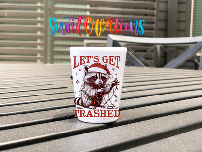 Let's Get Trashed Christmas UV DTF Shot Glass Transfer | SG1098 - Swiit Creations