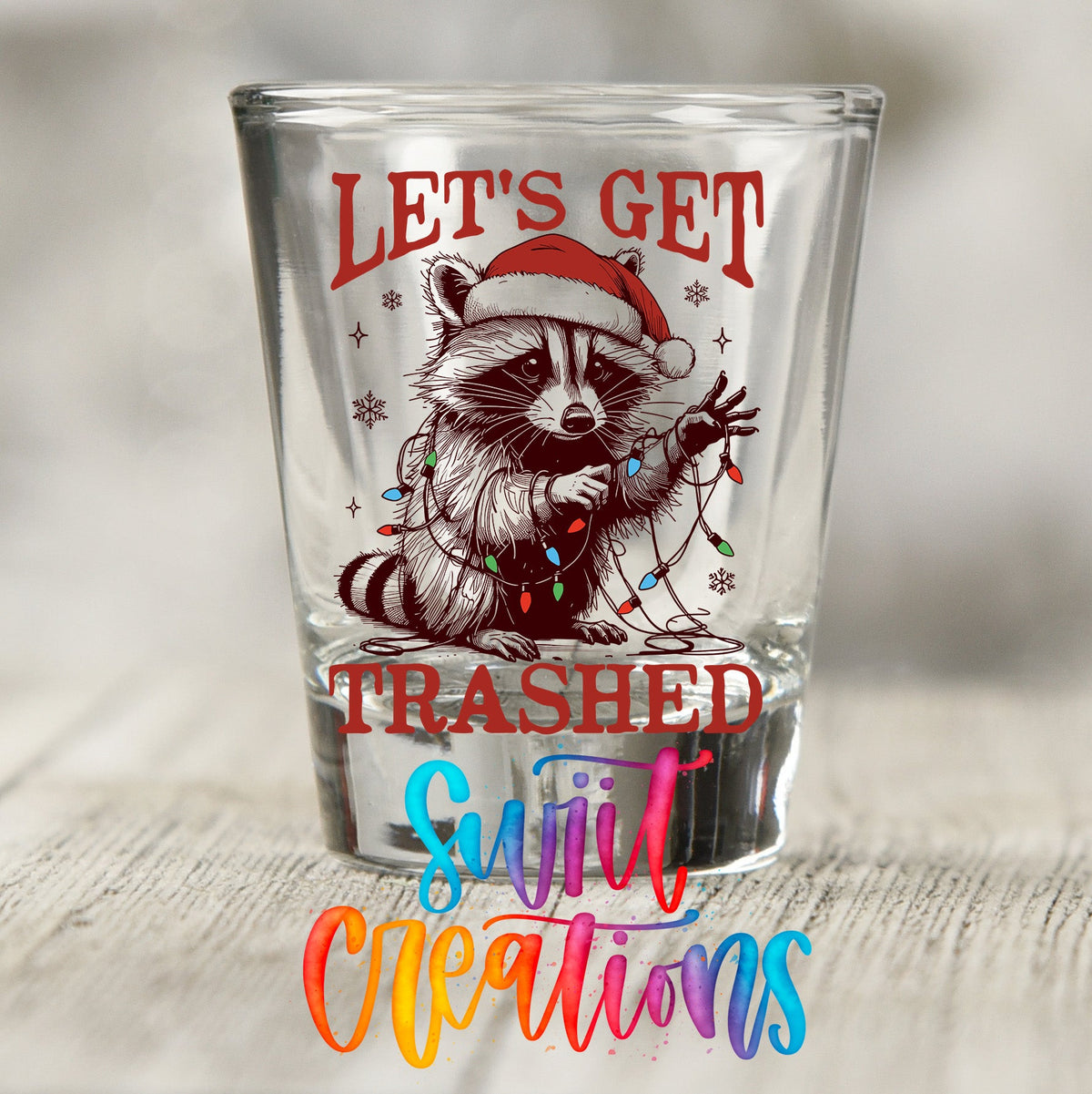 Let's Get Trashed Christmas UV DTF Shot Glass Transfer | SG1098 - Swiit Creations