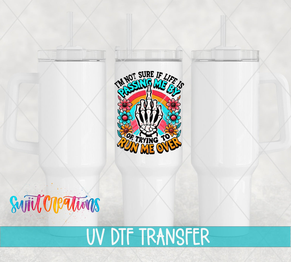 Life is Passing Me By Inspirational UV DTF Cup Decal | UV1315 - Swiit Creations
