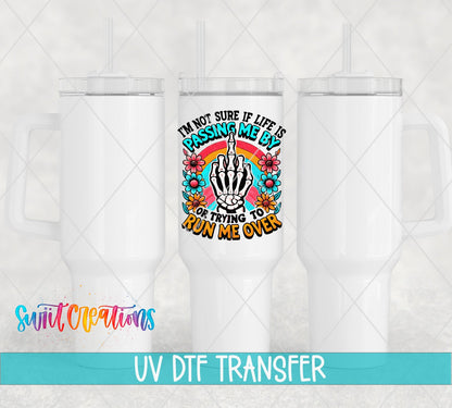 Life is Passing Me By Inspirational UV DTF Cup Decal | UV1315 - Swiit Creations