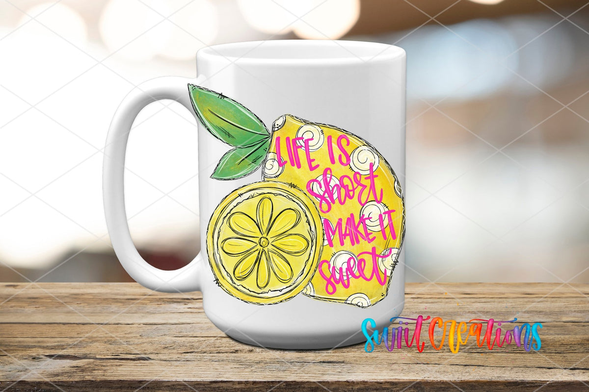 Life is Short Make it Sweet UV DTF Cup Decal | UV134 - Swiit Creations