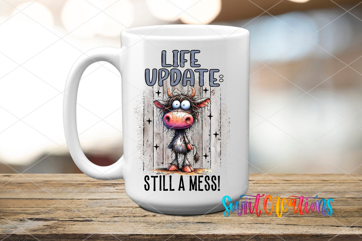 Life Update Still a Mess UV DTF Cup Decal | UV992 - Swiit Creations