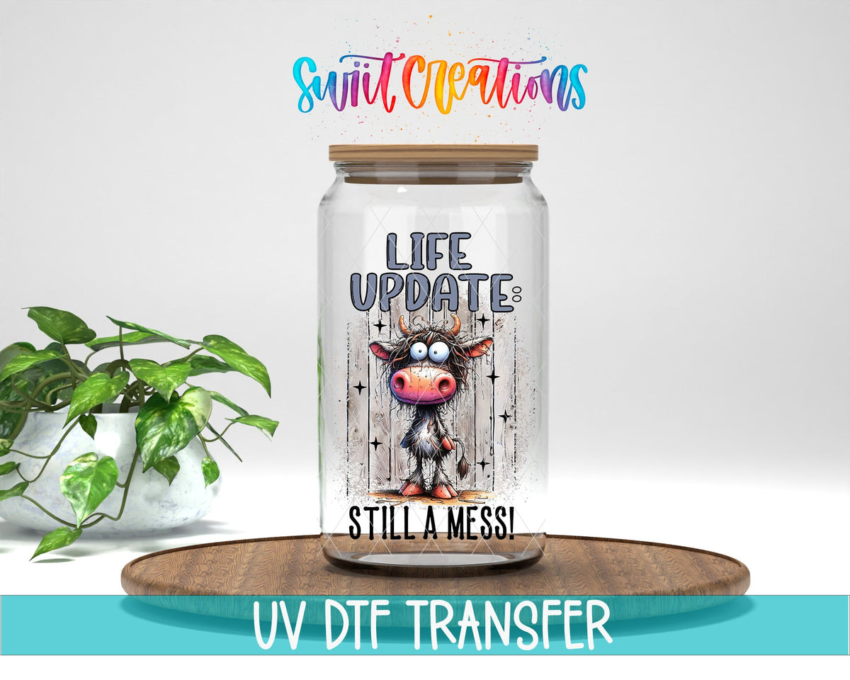 Life Update Still a Mess UV DTF Cup Decal | UV992 - Swiit Creations