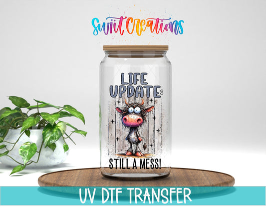Life Update Still a Mess UV DTF Cup Decal | UV992 - Swiit Creations