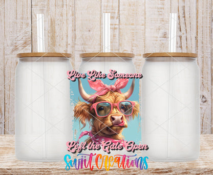 Live Like Someone Left the Gate Open UV DTF Cup Decal | UV908 - Swiit Creations