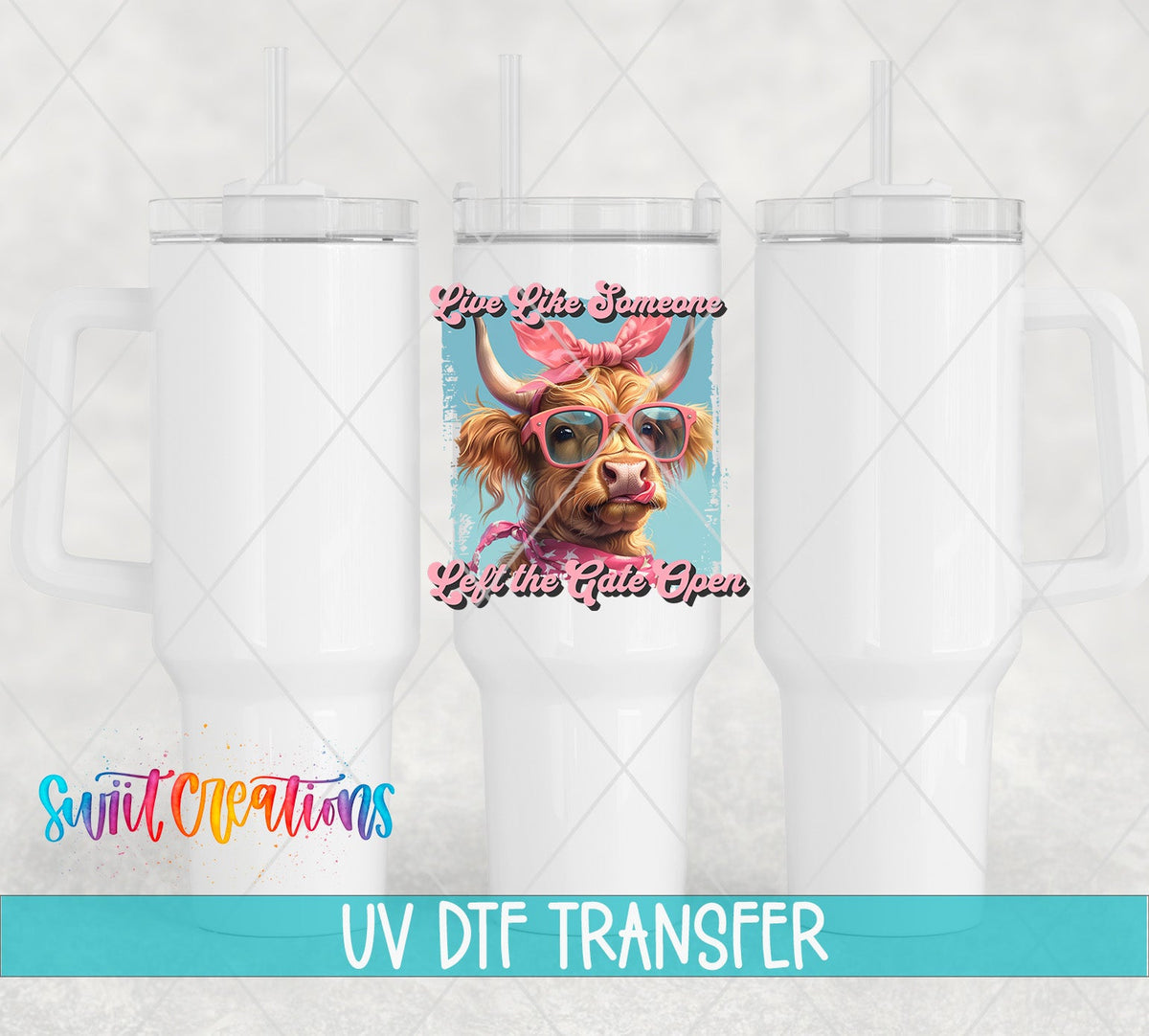 Live Like Someone Left the Gate Open UV DTF Cup Decal | UV908 - Swiit Creations